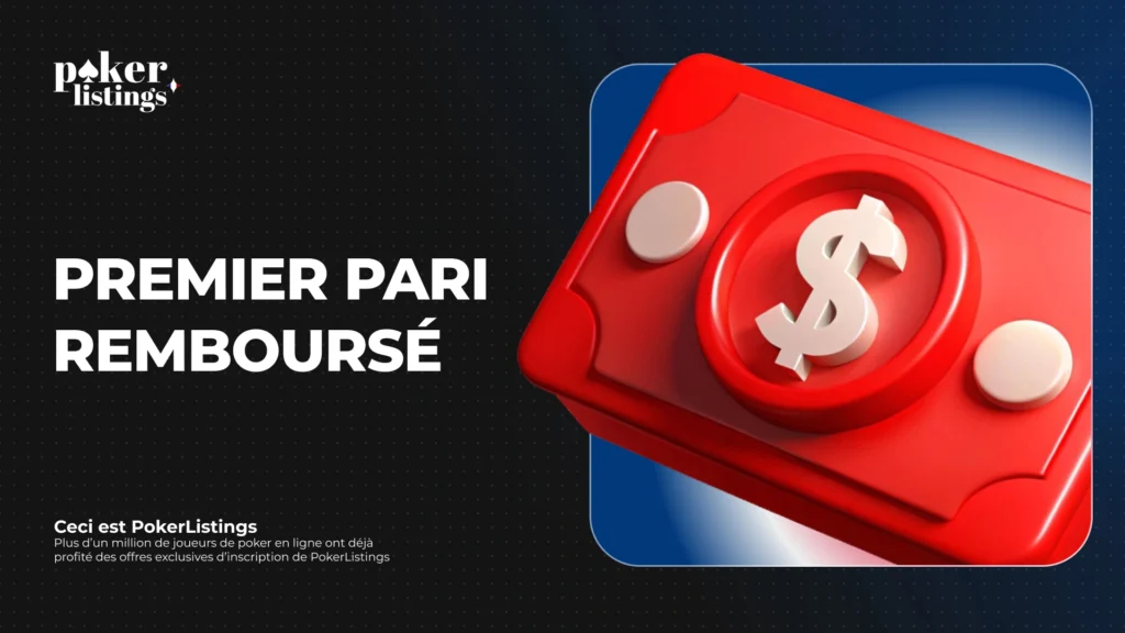 Pokerlisting France : informations générales sur le bonus sans dépôt sur votre premier pari