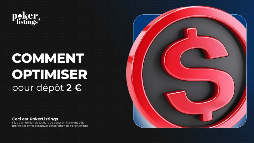 Pokerlisting France : Informations générales sur le bonus sans dépôt de 2 € et comment l’utiliser