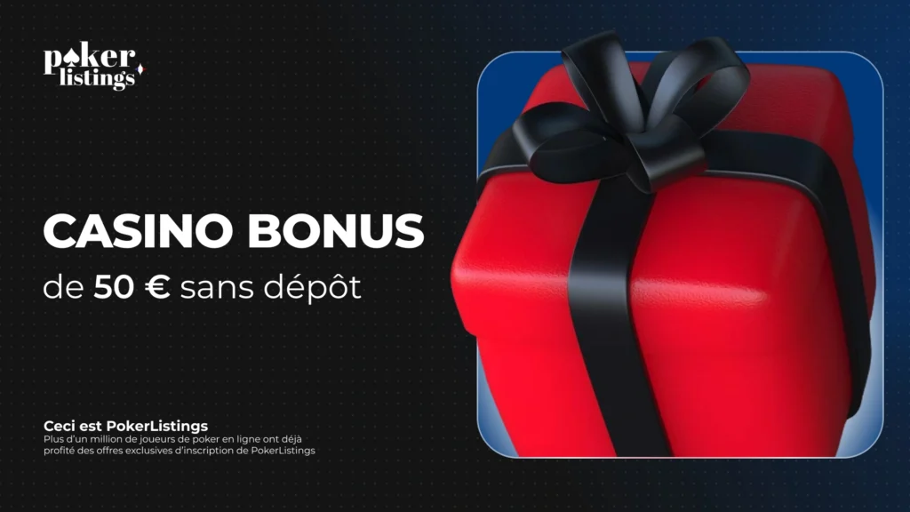 Pokerlisting France : informations générales sur le bonus sans dépôt de 50 €