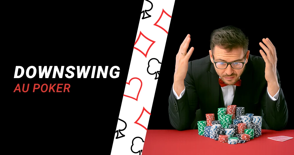 Comment gérer un downswing au poker : rester objectif quand tout s’éffondre