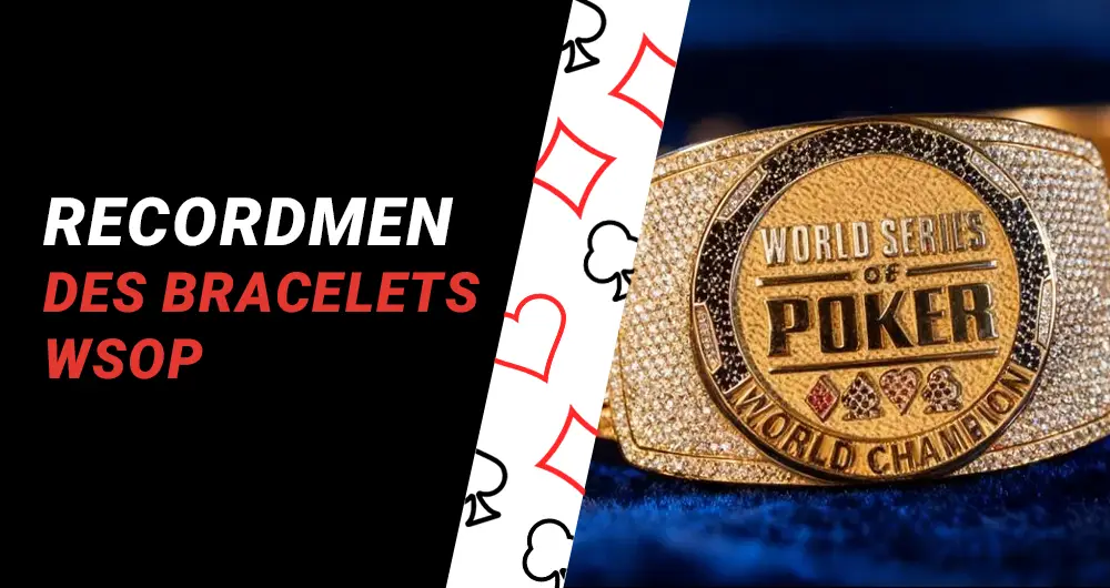 Recordmen des bracelets WSOP