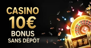 Casino 10 € bonus sans dépôt