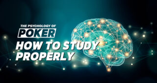 The Psychology of Poker: How to Study Properly